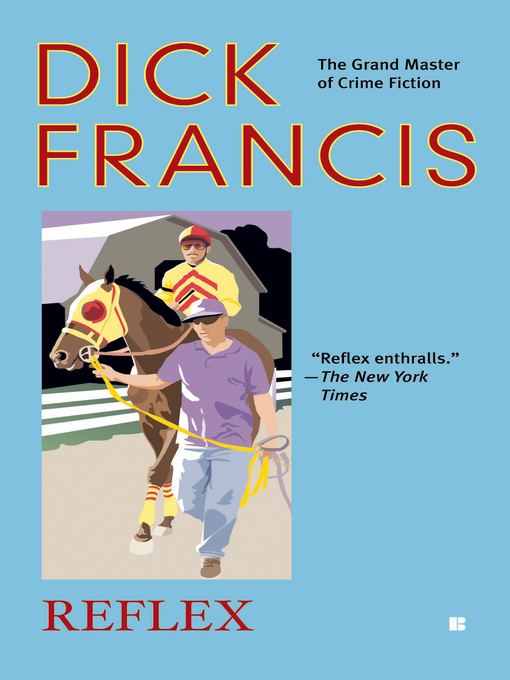 Title details for Reflex by Dick Francis - Available